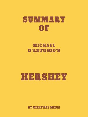 cover image of Summary of Michael D'Antonio's Hershey